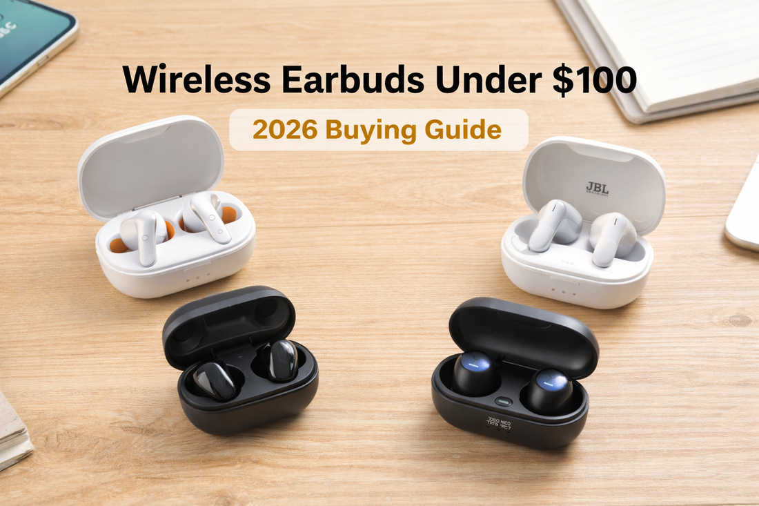 Best Wireless Earbuds Under $100 (2026 Buying Guide)
